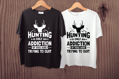 Hunting is Only An Addiction If You're Trying to Quit SVG