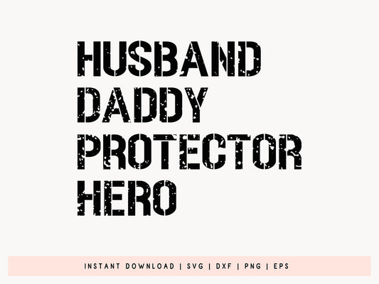 Husband Daddy Protector Hero, Fathers Day SVG Design