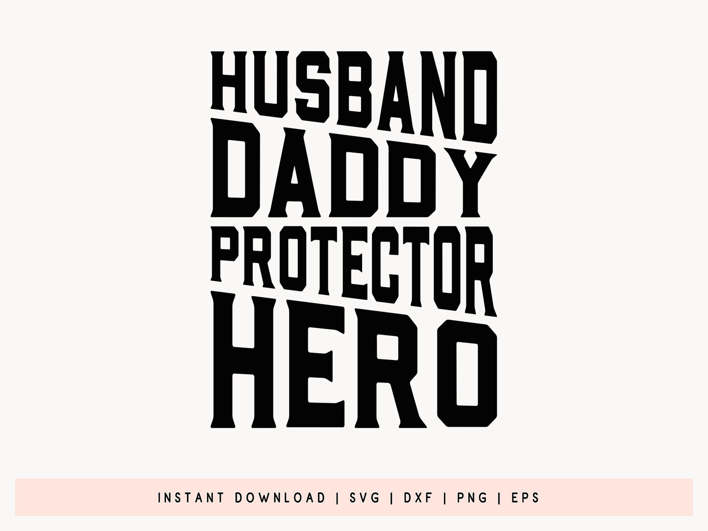 Husband Daddy Protector Hero, Fathers Day SVG