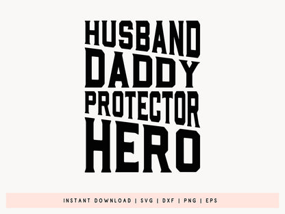 Husband Daddy Protector Hero, Fathers Day SVG