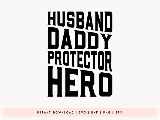 Husband Daddy Protector Hero, Fathers Day SVG