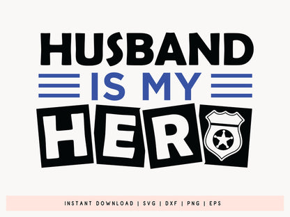 Husband Is My Hero, Police SVG Design