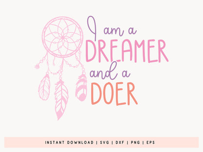 I Am A Dreamer And A Doer - Girl Power SVG Quote