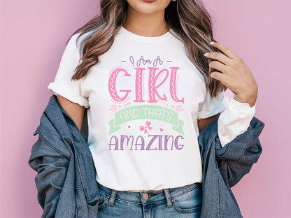 I Am A Girl And That's Amazing SVG Cut File