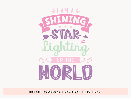 I'm A Shining Star Lighting UP The World - Girl Power SVG