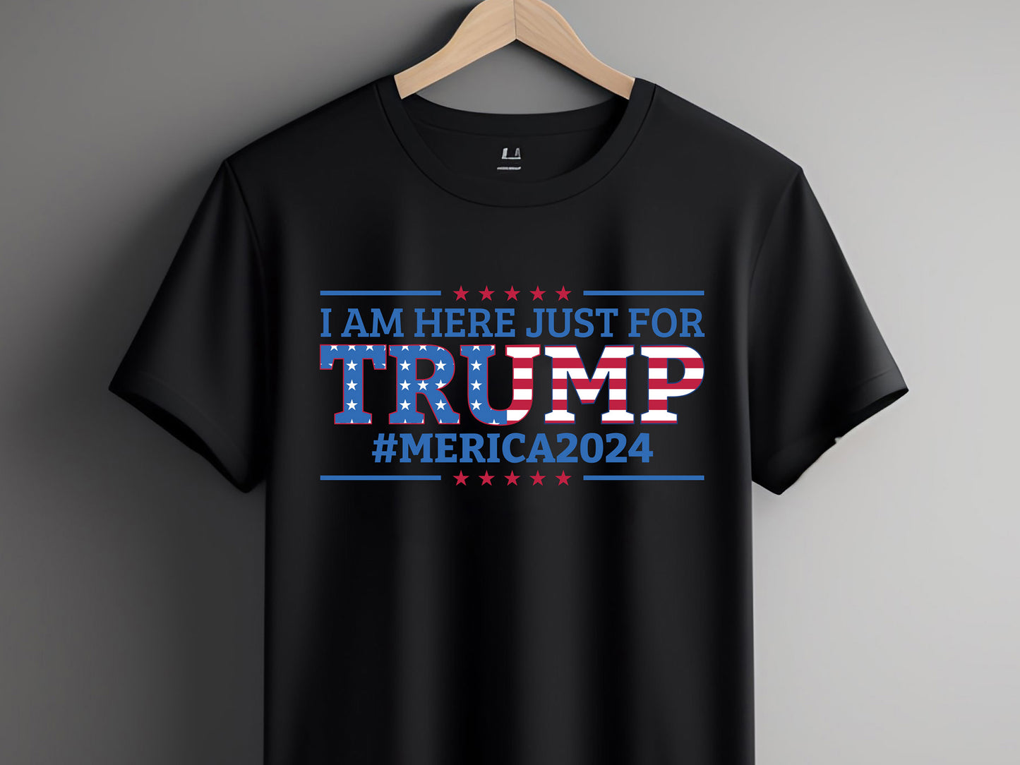 I Am Here Just for Trump PNG Sublimation