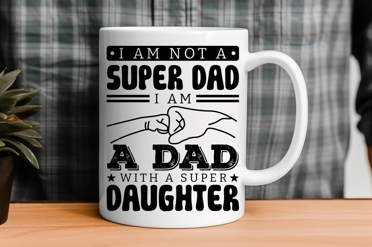 I Am Not A Super Dad, Father's Day Fist Bump SVG