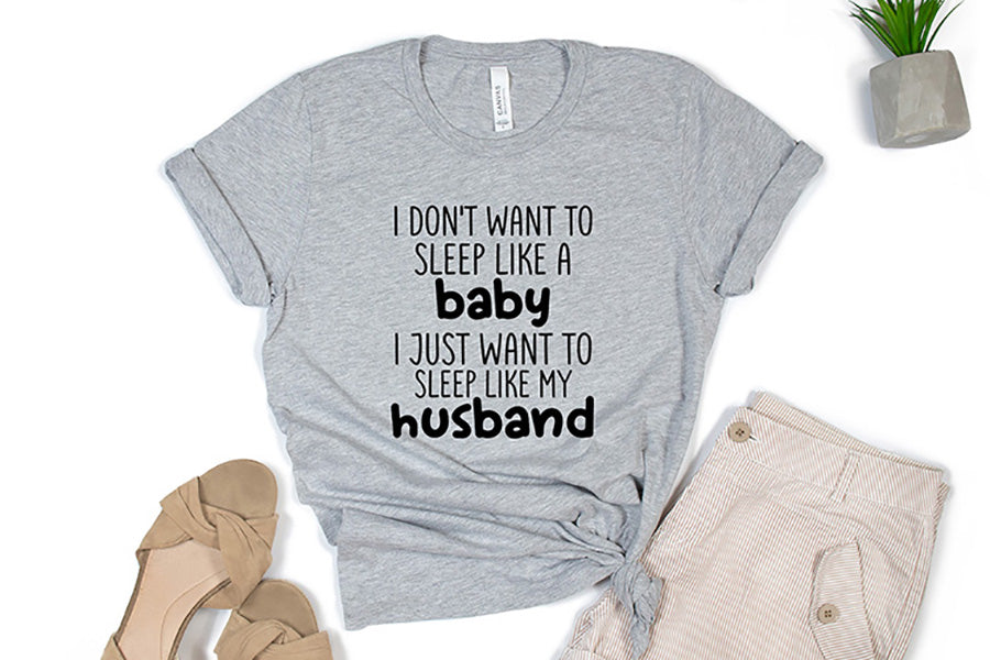 I Do Not Want to Sleep Like a Baby - Funny Quote SVG Free