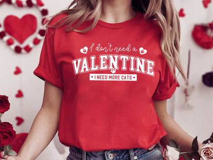 I Don't Need A Valentine I Need More Cats Design SVG