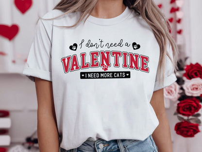 I Don't Need A Valentine I Need More Cats Design SVG