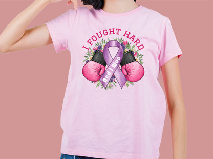 I Fought Hard and I Won - Breast Cancer Png Sublimation