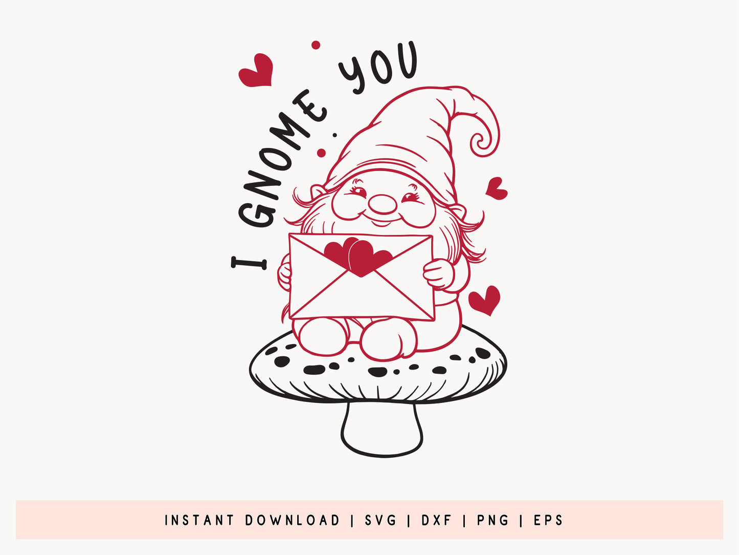 I Gnome You - Valentine SVG Quote