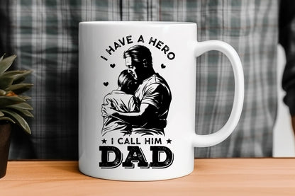 I Have a Hero I Call Him Dad, Fathers Day SVG File