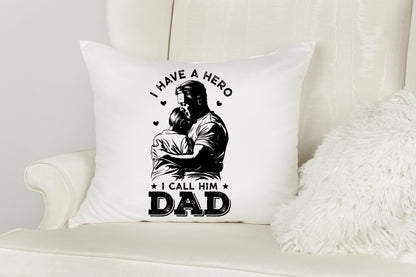 I Have a Hero I Call Him Dad, Fathers Day SVG File