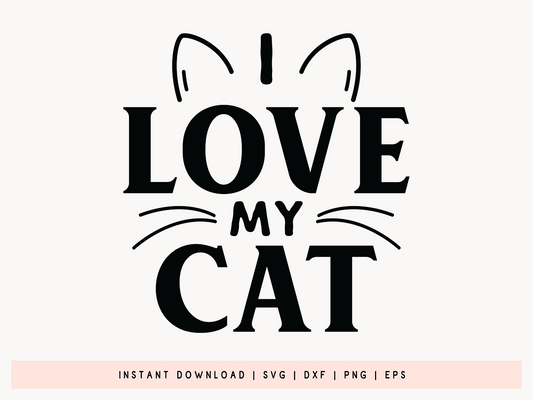I Love My Cat SVG Cricut