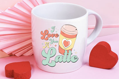 I Love You A Latte - Retro Valentines Sublimation