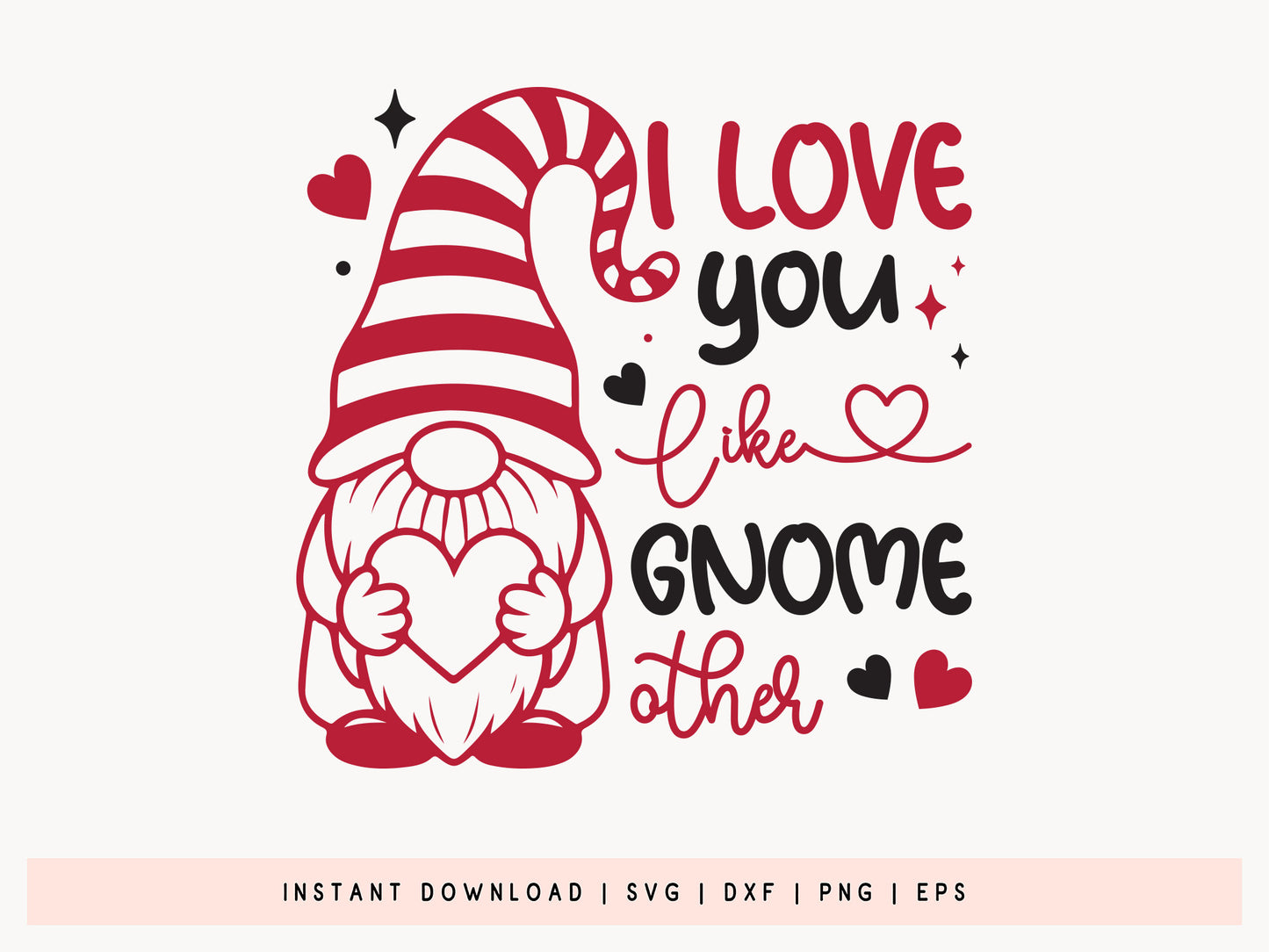 I Love You Like Gnome Other - Valentine SVG