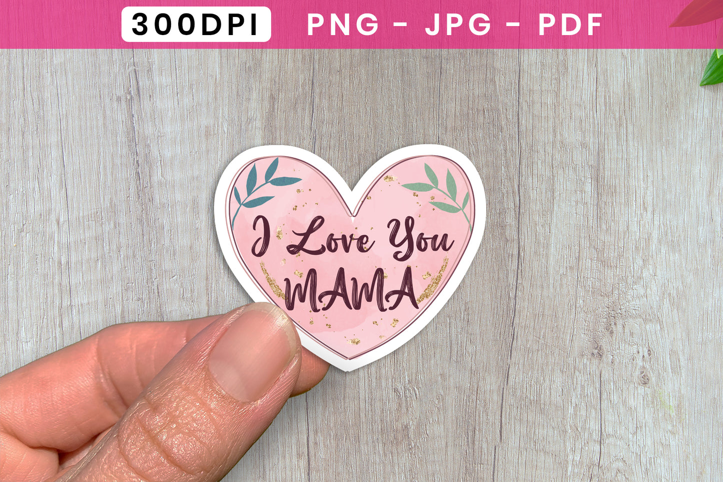 I Love You Mama, Mother's Day Sticker
