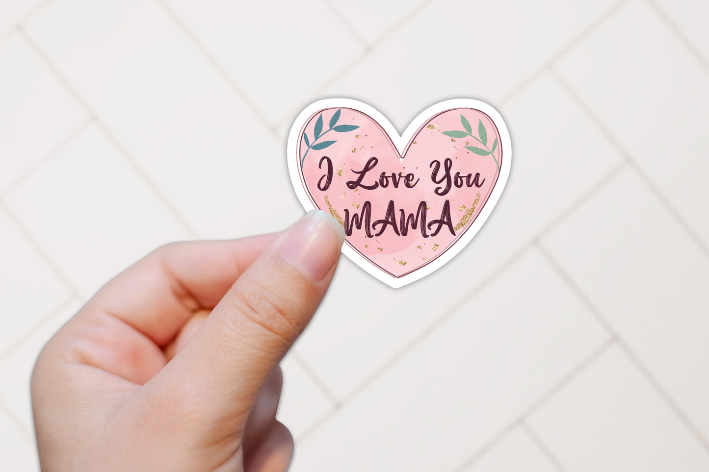 I Love You Mama, Mother's Day Sticker