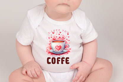 I Love You More Than Coffee - Funny Valentine Sublimation