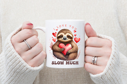 I Love You Slow Much - Valentines Sublimation PNG