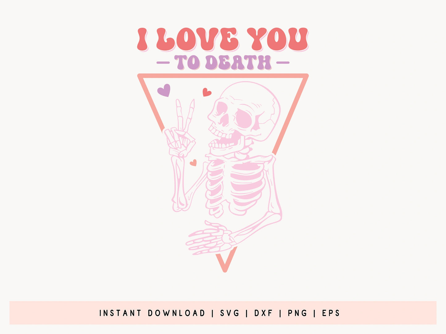 I Love You to Death - Funny Retro Valentine SVG