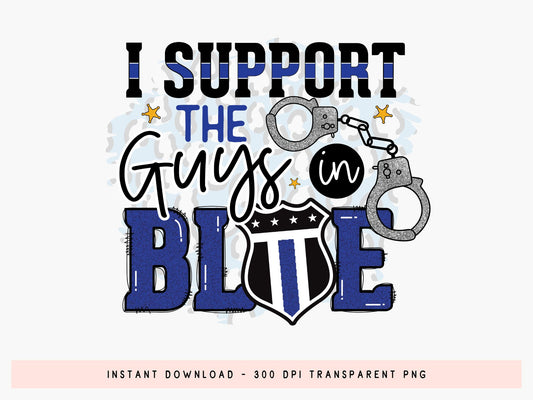 I Support the Guys in Blue, Police Officer Sublimation
