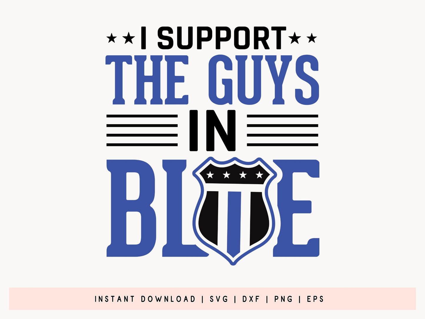 I Support the Guys in Blue, Police SVG Vector