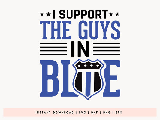 I Support the Guys in Blue, Police SVG Vector