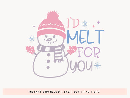 I'd Melt for You - Snowman Quote SVG