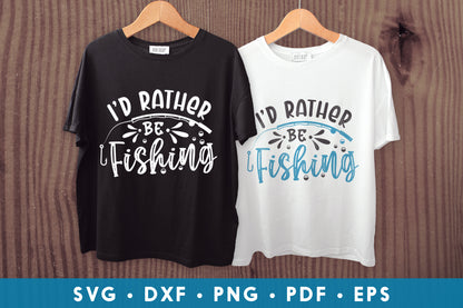 I'd Rather Be Fishing SVG File for Cricut