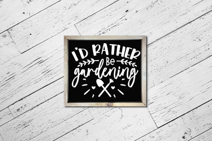 I'd Rather Be Gardening SVG File