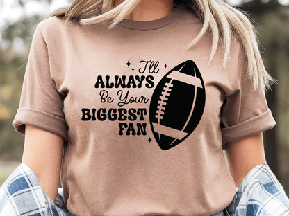 I'll Always Be Your Biggest Fan - Retro Football SVG