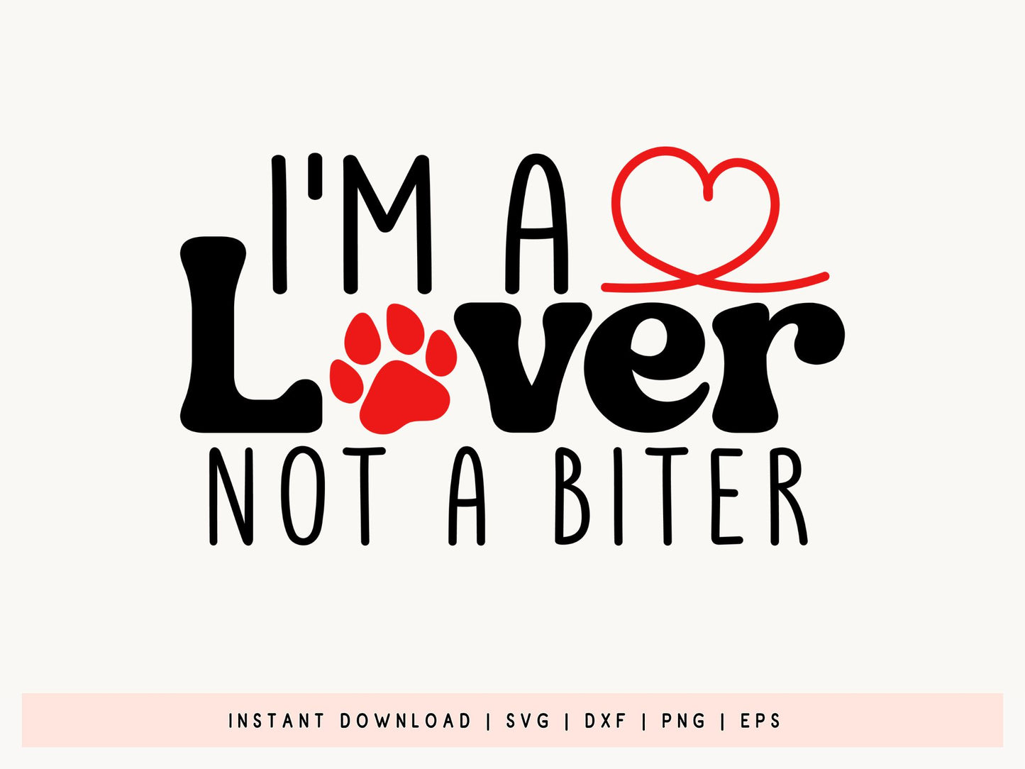 I'm A Lover Not A Bitter - Valentine Dog SVG Vector