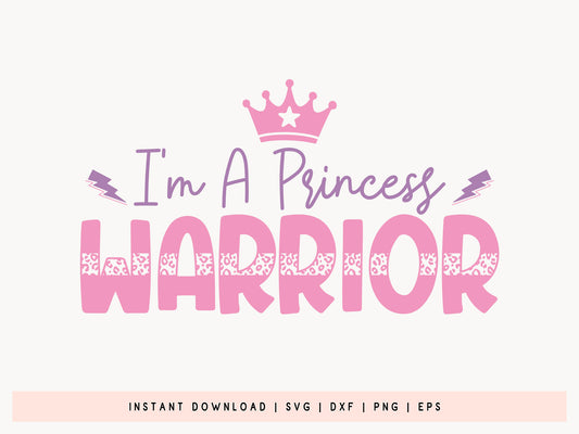 I'm A Prince Warrior - Girl Power SVG Free