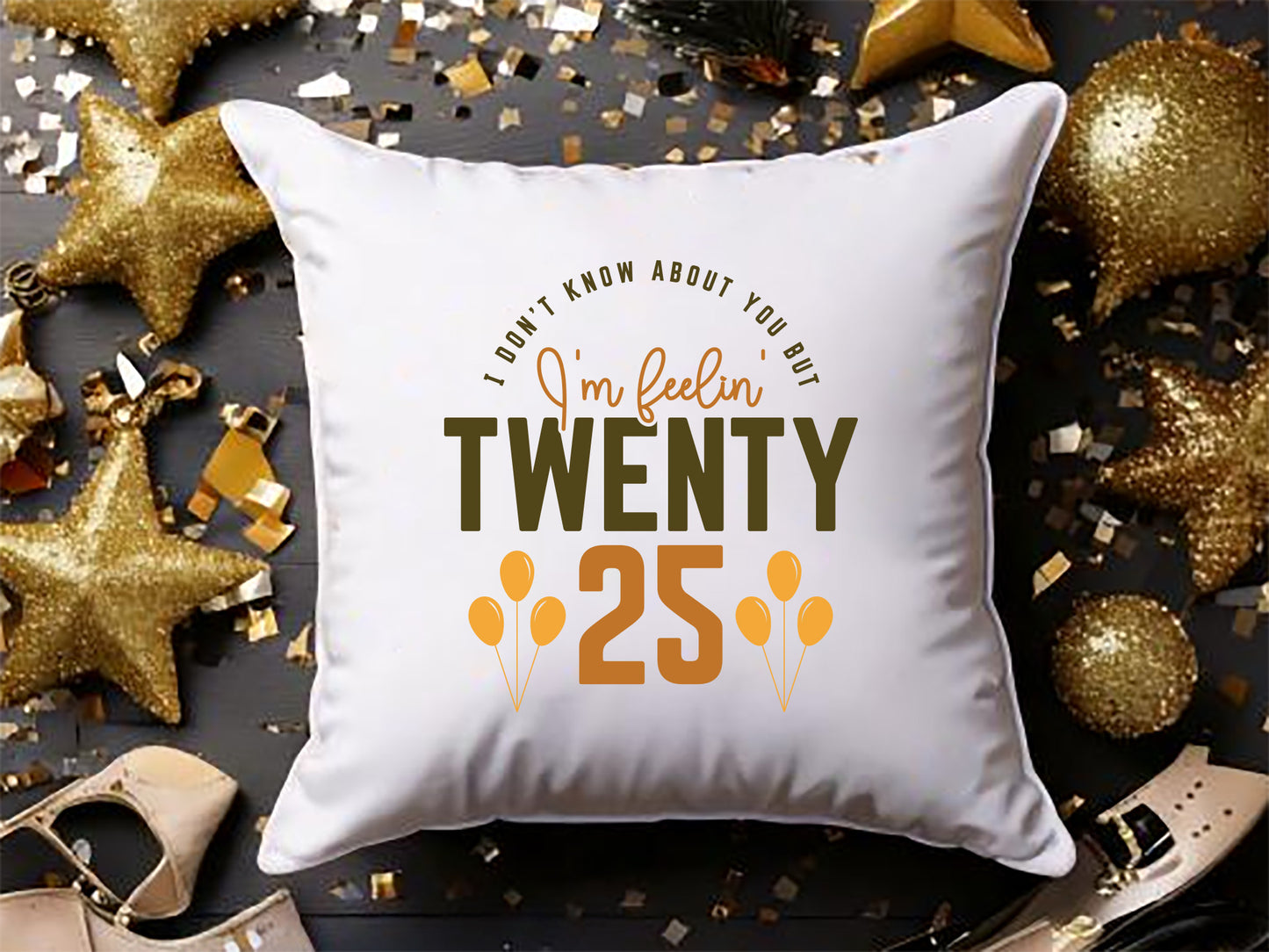 I'm Feeling Twenty 25 - New Year Quote SVG