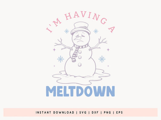 I'm Having A Meltdown - Winter SVG File