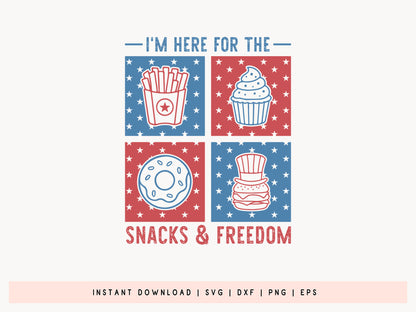 I'm Here For The Snacks And Freedom, Fourth of July SVG