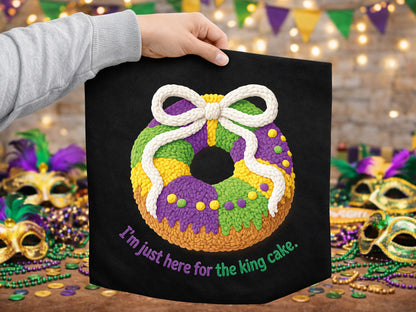 I'm Just Here for the King Cake - Faux Yarn Mardi Gras PNG