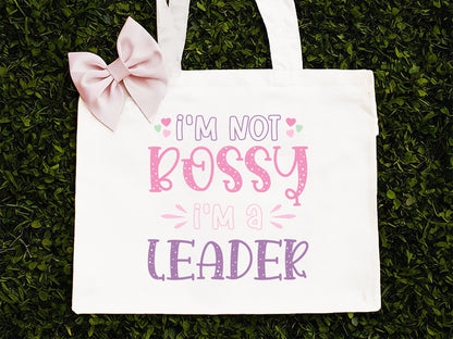 I'm Not Bossy I Am A Leader - Girl Power SVG