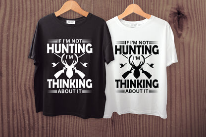I'm Not Hunting I'm Thinking About It SVG Funny