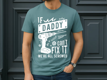 If Daddy Can't Fix It We're All Screwed, SVG Fathers Day