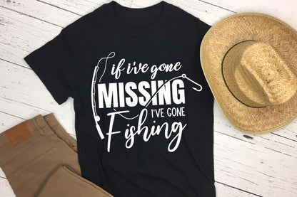 If I've Gone Missing I've Gone Fishing SVG