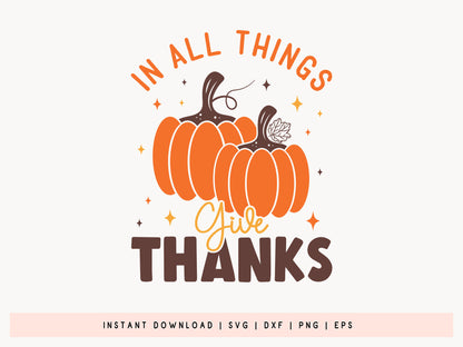 In All Things Give Thanks - Thanksgiving SVG File