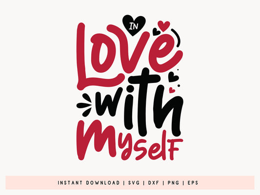 In Love with Myself, Anti Valentine SVG File