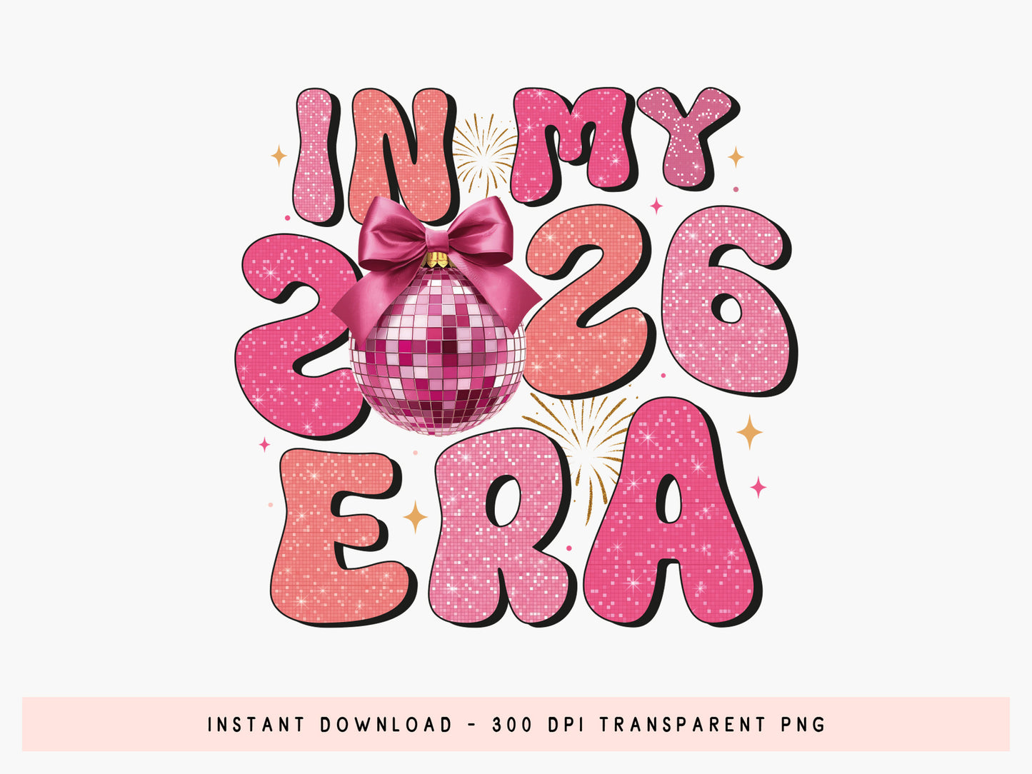 In My 2026 Era, Retro New Year Sublimation Design