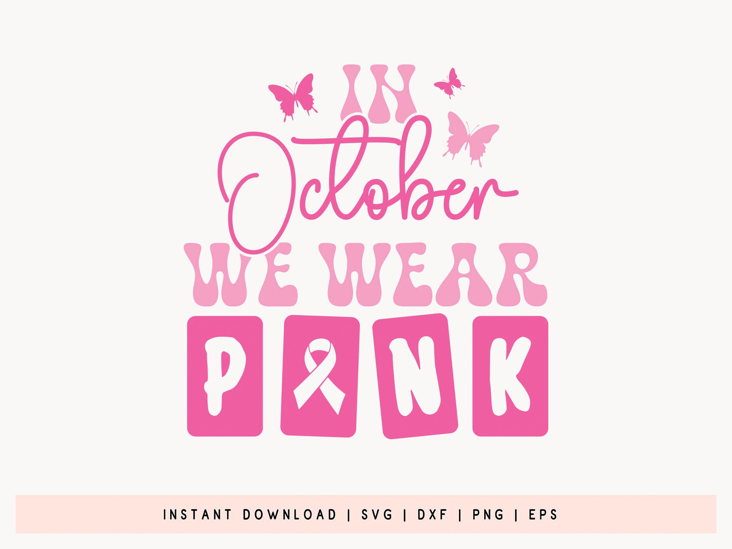 In October We Wear Pink - Breast Cancer SVG File