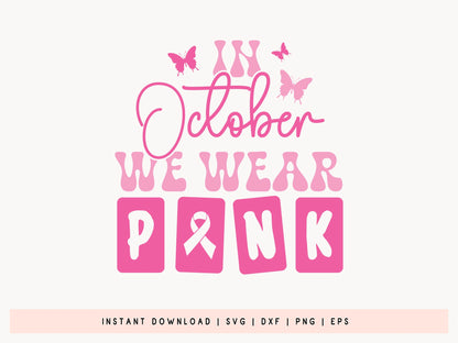 In October We Wear Pink - Breast Cancer SVG File