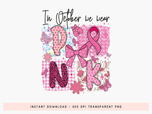 In October We Wear Pink, Breast Cancer Sublimation Preppy