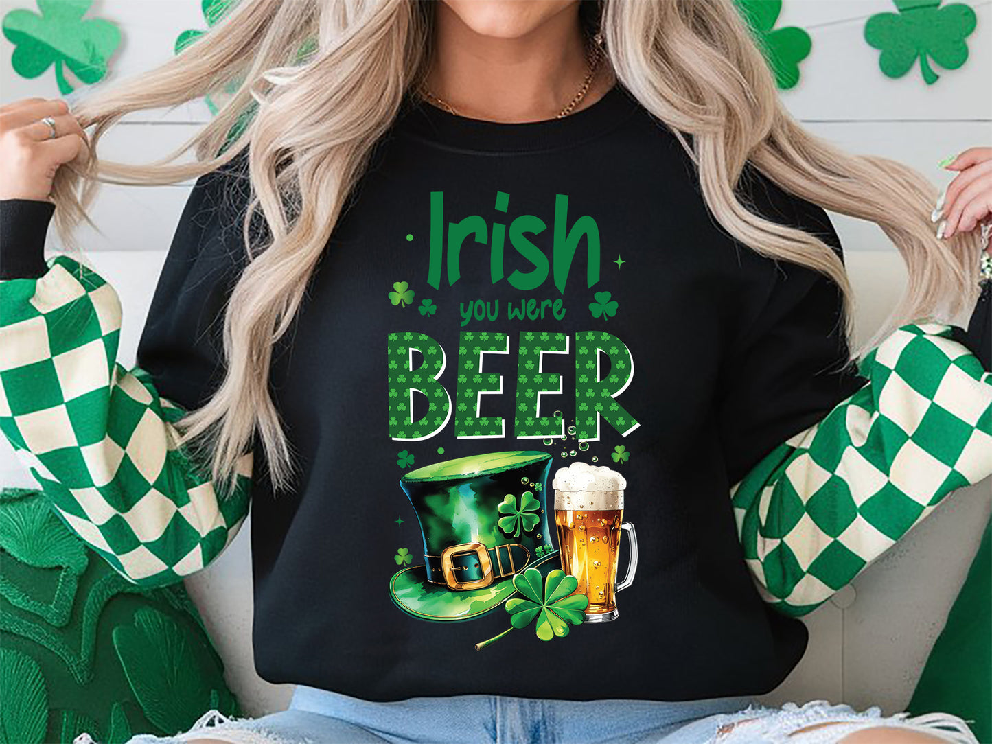 Irish You Were Beer, St. Patricks Day Sublimation